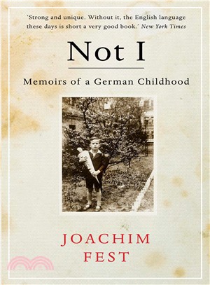 Not I: Memoirs of a German Childhood