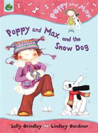 Poppy And Max and the Snow Dog