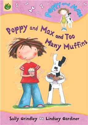 Poppy And Max and Too Many Muffins