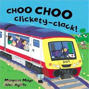 Choo choo clickety-clack! /