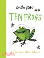 Quentin Blake's Ten Frogs: A First Book About Numbers