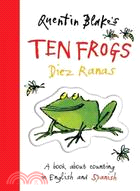 Quentin Blake's Ten Frogs/ Diez Ranas:A Book About Counting in English and Spanish