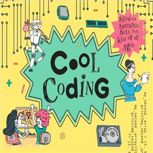 Cool Coding : Filled with Fantastic Facts for Kids of All Ages