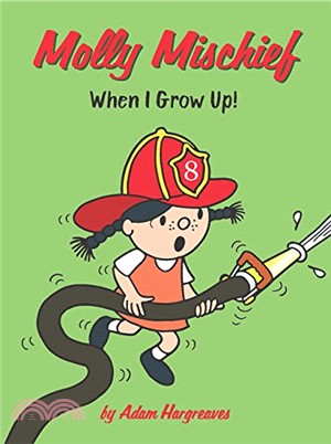 Molly Mischief: When I Grow Up! (Molly Mischief 3)