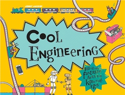 Cool Engineering：Filled with fantastic facts for kids of all ages
