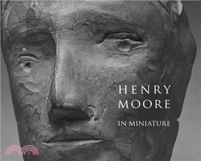 Henry Moore in Miniature