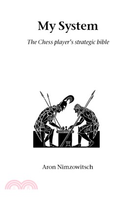 My System：The Chess Player's Strategic Battle