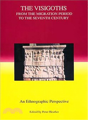 The Visigoths: From the Migration Period to the Seventh Century an Ethnographic Perspective