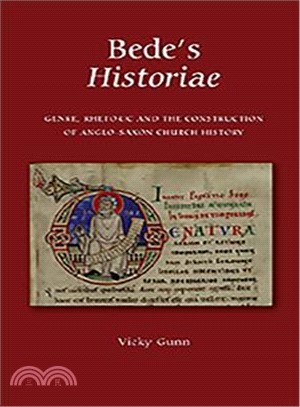 Bede's Historiae ― Genre, Rhetoric and the Construction of Anglo-Saxon Church History