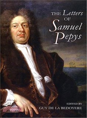 The Letters of Samuel Pepys: 1656-1703