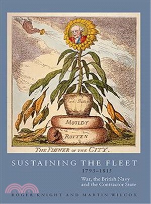 Sustaining the Fleet, 1793-1815: War, the British Navy and the Contractor State