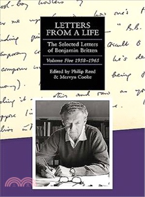 Letters from a Life: The Selected Letters of Benjamin Britten, 1913-1976: 1958-1965