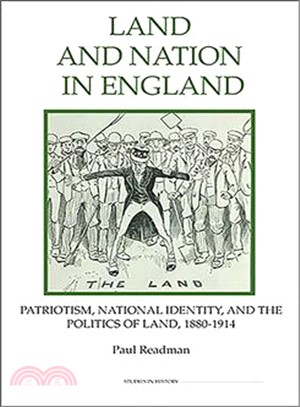 Land and Nation in England ― Patriotism, National Identity, and the Politics of Land, 1880-1914