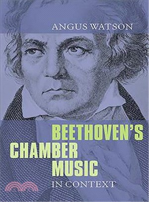 Beethoven's Chamber Music in Context