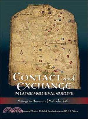 Contact and Exchange in Later Medieval Europe—Essays in Honour of Malcolm Vale