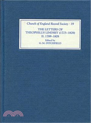 The Letters of Theophilus Lindsey (1723-1808)—1789-1808