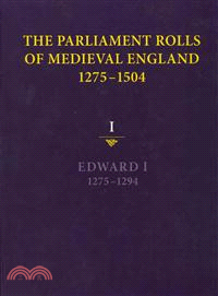 The Parliament Rolls of Medieval England, 1275-1504