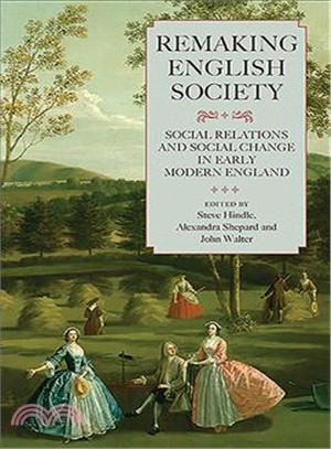 Remaking English Society ― Social Relations and Social Change in Early Modern England