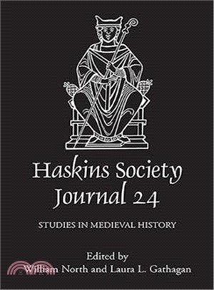 The Haskins Society Journal 24 ― 2012. Studies in Medieval History