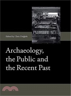 Archaeology, the Public and the Recent Past