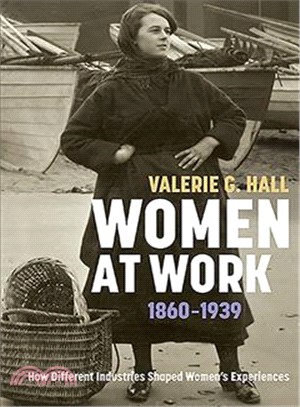 Women at Work, 1860-1939 ― How Different Industries Shaped Women's Experiences