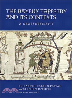 The Bayeux Tapestry and Its Contexts ― A Reassessment