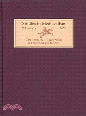 Correspondences, Medievalism in Scholarship And the Arts—Studies in Medievalism