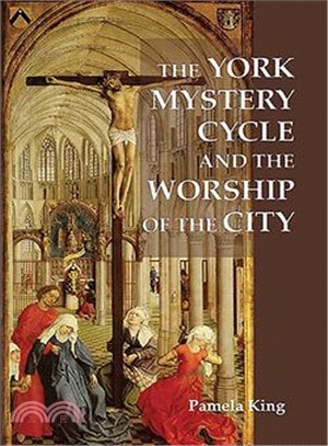 The York Mystery Cycle And the Worship of the City