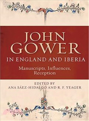 John Gower in England and Iberia ― Manuscripts, Influences, Reception