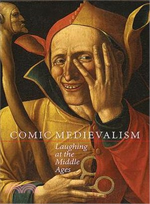 Comic Medievalism ― Laughing at the Middle Ages