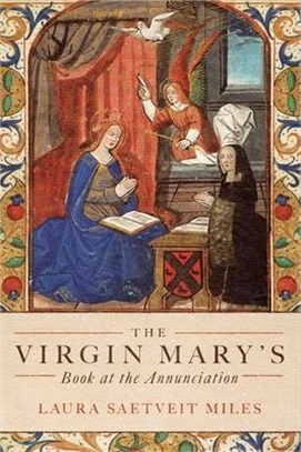 The Virgin Mary's Book at the Annunciation ― Reading, Interpretation, and Devotion in Medieval England