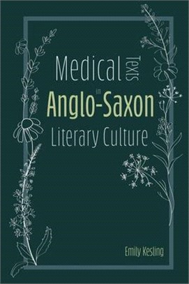 Medical Texts in Anglo-Saxon Literary Culture