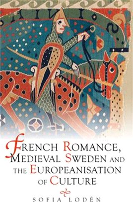 French Romance, Medieval Sweden and the Europeanisation of Culture