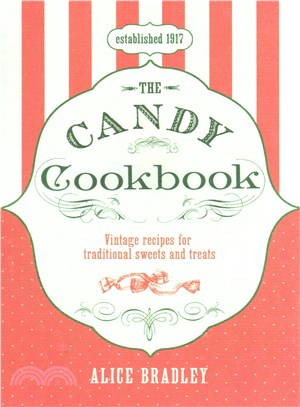 The Candy Cookbook ─ Vintage Recipes for Traditional Sweets and Treats