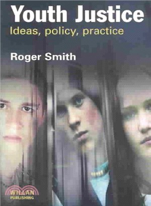 Youth Justice ― Ideas, Policy, Practice