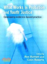 What Works in Probation and Youth Justice ― Developing Evidence-Based Practice