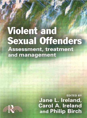 Violent and Sexual Offenders ─ Assessment, Treatment and Management