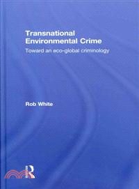 Transnational Environmental Crime: Toward an Eco-global Criminology