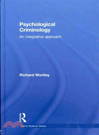 Psychological Criminology：An Integrative Approach