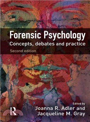 Forensic Psychology: Concepts, Debates and Practice