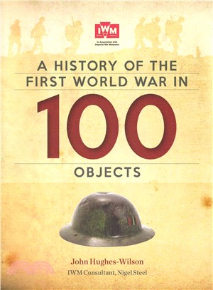 A History Of The First World War In 100 Objects