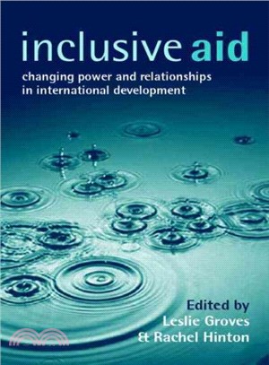 Inclusive Aid ― Changing Power and Relationships in International Development