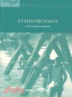 Ethnobotany ─ A Methods Manual
