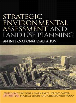 Strategic Environmental Assessment And Land Use Planning: An International Evaluation