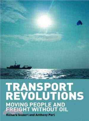 Transport revolutions :moving people and freight without oil /