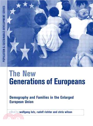 The New Generations of Europeans: Demography And Families in the Enlarged European Union