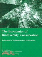 The Economics of Biodiversity Conservation ─ Valuation in Tropical Forest Ecosystems