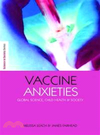 Vaccine Anxieties ─ Global Science, Child Health and Society