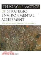 Theory and Practice of Strategic Environmental Assessment: Towards a More Systematic Approach