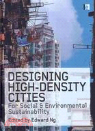 Designing high-density cities for social and environmental sustainability /